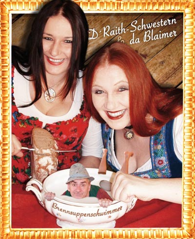 D'Raith-Schwestern & da Blaimer